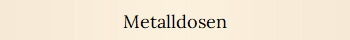 Metalldosen